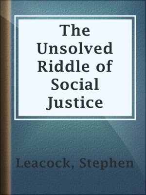 cover image of The Unsolved Riddle of Social Justice